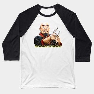 The Golden Six Shoota! Baseball T-Shirt